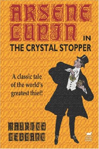 Maurice Leblanc: Arsene Lupin in The Crystal Stopper (Paperback, 2003, Wildside Press)