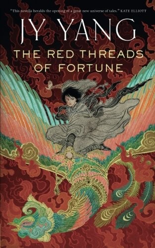 JY Yang: The Red Threads of Fortune (2017, Tor.com)