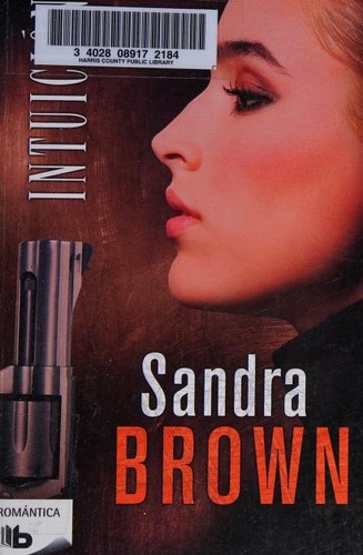 Sandra Brown: Intuición (Spanish language, 2015, Ediciones B)