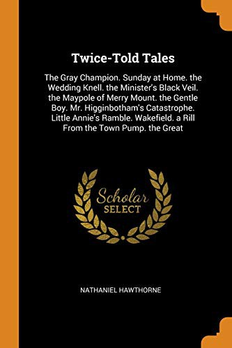 Nathaniel Hawthorne: Twice-Told Tales (Paperback, 2018, Franklin Classics Trade Press)