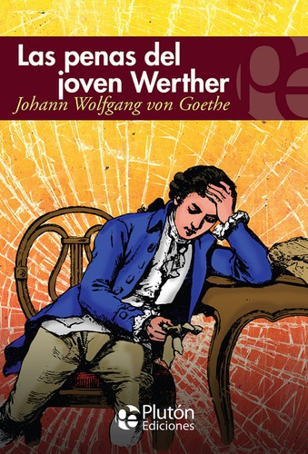 Johann Wolfgang von Goethe: Las penas del joven Werther (Paperback, Spanish language, 2017, Plutón)