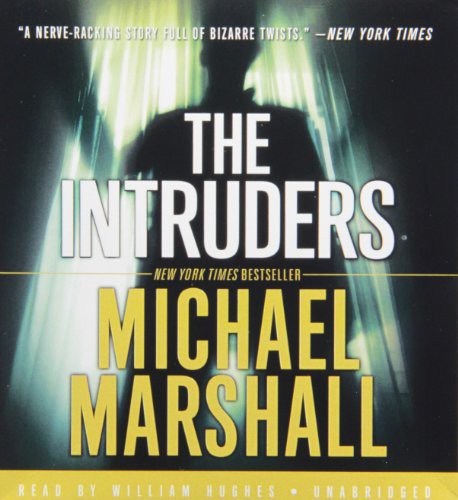 Michael Marshall Smith: The Intruders (AudiobookFormat, 2012, Blackstone Audio)