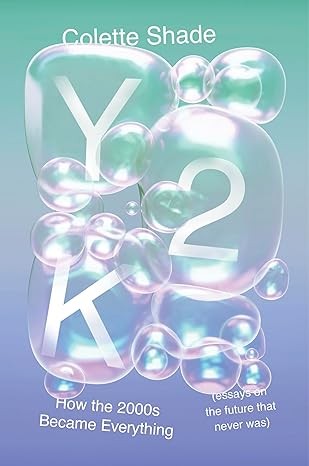 Colette Shade: Y2K (Hardcover, 2025, Dey Street Books)