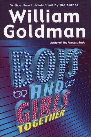 William Goldman: Boys & girls together (2001, Ballantine Books)