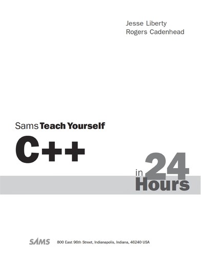 Jesse Liberty: Sams teach yourself C++ in 24 hours (EBook, 2011, Sams Pub.)