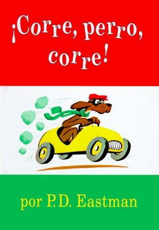 P. D. Eastman: ¡Corre, perro, corre! (Hardcover, Spanish language, 1992, Lectorum Publications)