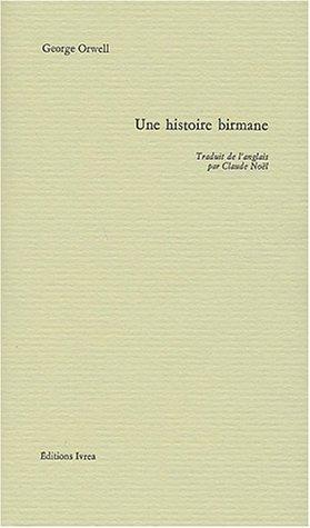 George Orwell, Claude Noël: Une histoire birmane (Paperback, French language, 1996, Ivrea)