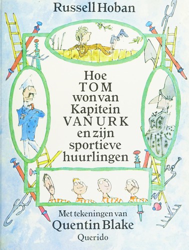 Russell Hoban: Hoe Tom won van Kapitein Van Urk en zijn sportieve huurlingen (Dutch language, 1988, Querido)