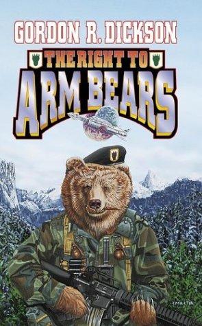 Gordon R. Dickson: The Right to Arm Bears (Paperback, 2000, Baen)