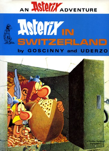 René Goscinny, Albert Uderzo: Asterix in Switzerland (Hardcover, 1981, Hodder Children's Books)