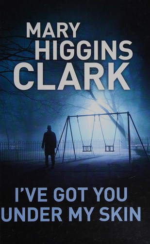 Mary Higgins Clark: I've Got You under My Skin (2015, Magna Large Print Books)