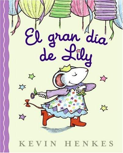 Kevin Henkes: Lilly's Big Day (Spanish edition) (Hardcover, Spanish language, 2008, Rayo)