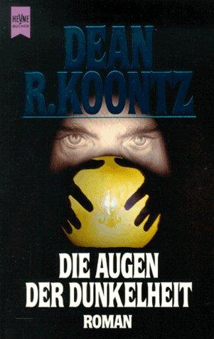 Dean Koontz: Die Augen der Dunkelheit. Roman. (Paperback, German language, 1988, Heyne)