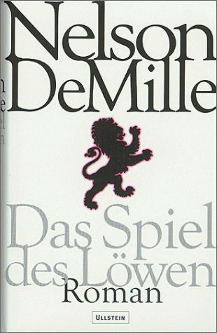 Nelson DeMille, Jochen Schwarzer: Das Spiel des Löwen. (Hardcover, 2000, Ullstein Buchverlage GmbH & Co. KG / Ullstein Tas)