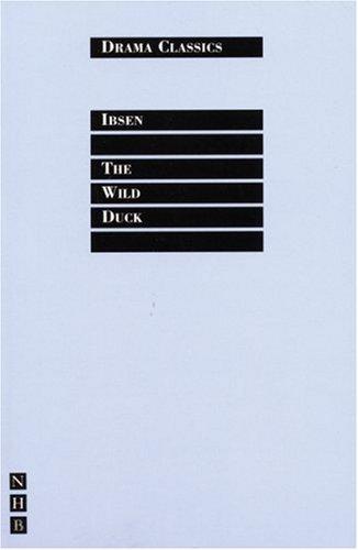 Henrik Ibsen: The Wild Duck (Drama Classics) (Paperback, Nick Hern Books)