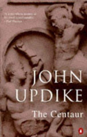John Updike: The Centaur (Paperback, 1970, Penguin Books Ltd)