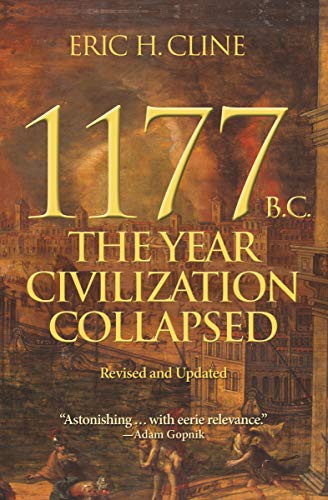 Eric H. Cline: 1177 B.C. : The Year Civilization Collapsed (Paperback, 2021, Princeton University Press)