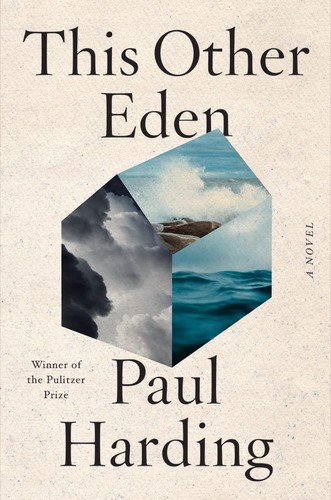 Paul Harding: This Other Eden (2023, Norton & Company Limited, W. W.)