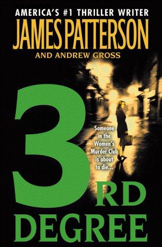 James Patterson, Andrew Gross: 3rd Degree (Women's Murder Club) (2005, Grand Central Publishing)