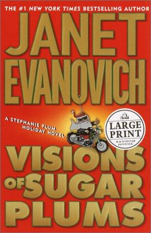 Janet Evanovich: Visions of sugar plums (2002, Random House Large Print)