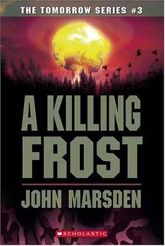 John Marsden: A killing frost (2006, Scholastic Paperbacks)