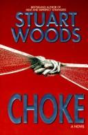 Stuart Woods: Choke (Hardcover, 1995, Harpercollins)