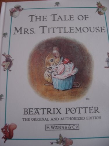 Beatrix Potter: The Tale of Mrs.Tittlemouse (1997, PENGUIN PUTNAM * TRADE)