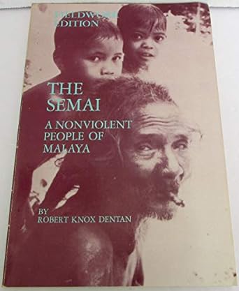 Robert Knox Dentan: The Semai (Paperback, 1979, Holt, Rinehart and Winston)