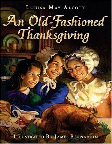 Louisa May Alcott: An old-fashioned Thanksgiving (2005, HarperCollinsPublishers)