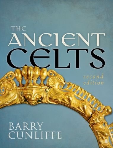 Barry Cunliffe: The Ancient Celts (Hardcover, 2018, Oxford University Press)