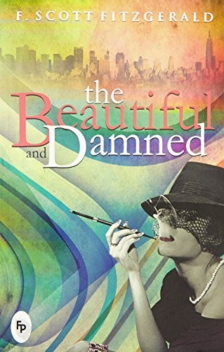 F. Scott Fitzgerald: The Beautiful and Damned (Paperback, Prakash Book Depot)