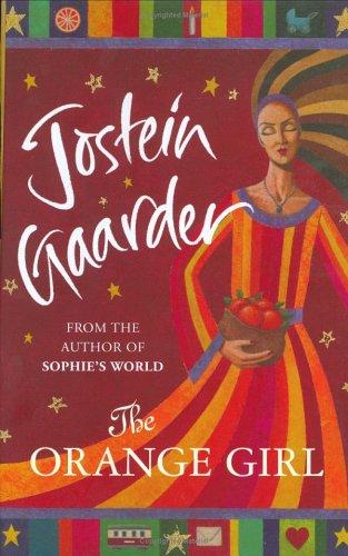 Jostein Gaarder: The Orange Girl (Hardcover, 2004, Weidenfeld & Nicolson, Limited)