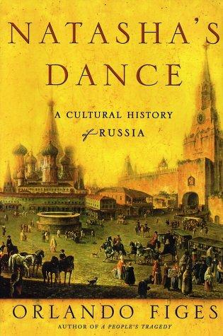 Orlando Figes: Natasha's dance (2002, Metropolitan Books)