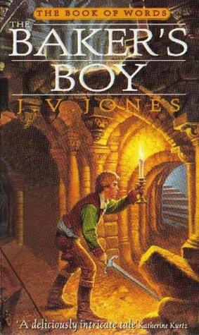 J. V. Jones: The Baker's Boy (The Book of Words) (Paperback, 1996, Orbit)