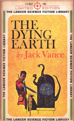 Jack Vance, Arthur Morey: The Dying Earth (Lancer Limited Edition) (Paperback, 1971, Lancer Books 74-807, Lancer Books)