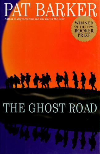 Pat Barker: The ghost road (1995, Dutton)