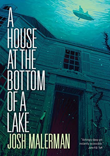 Josh Malerman: A House at the Bottom of a Lake (Paperback, This Is Horror)