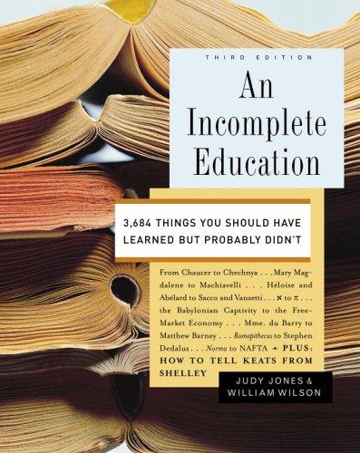 Judy Jones, William Wilson: An Incomplete Education (Hardcover, 2006, Ballantine Books)