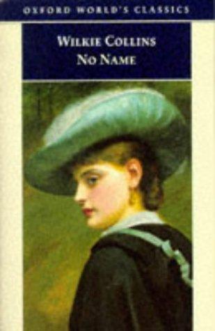 Wilkie Collins: No name (1998, Oxford University Press)