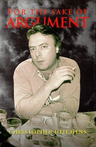 Christopher Hitchens: For the sake of argument (1993, Verso)