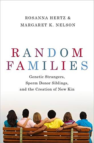 Rosanna Hertz, Margaret K. Nelson: Random Families (2018, Oxford University Press, Incorporated, Oxford University Press)