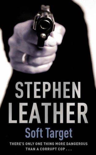 Stephen Leather: Soft Target (Paperback, 2006, New English Library)