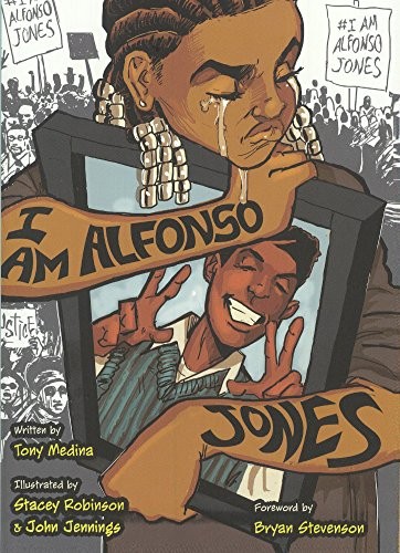 John Jennings, Tony Medina, Stacey Robi: I Am Alfonso Jones (Hardcover, 2017, Turtleback Books)