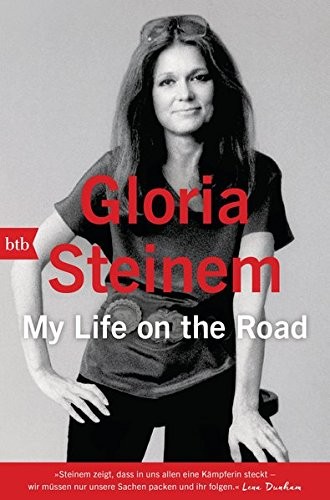 Gloria Steinem: My Life on the Road (Paperback, 2016, btb Verlag)