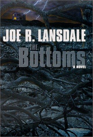 Joe R. Lansdale: The Bottoms (Hardcover, 2000, Subterranean Press)