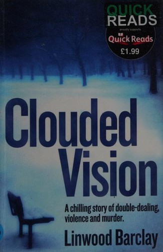Linwood Barclay: Clouded vision (2011, Orion)