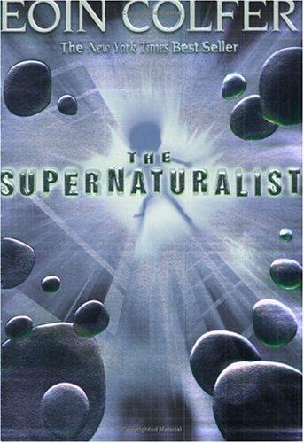 Eoin Colfer: Supernaturalist, The (Paperback, 2005, Miramax)