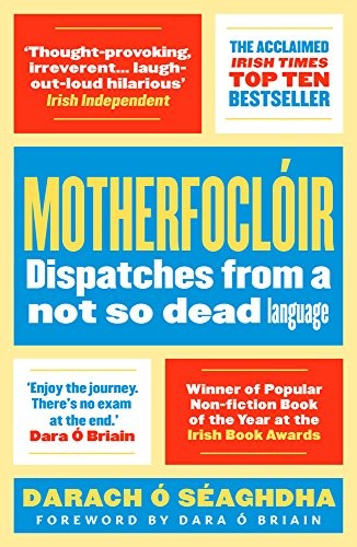 Darach O' Séaghdha: Motherfoclóir (Paperback, 2018, Head of Zeus)