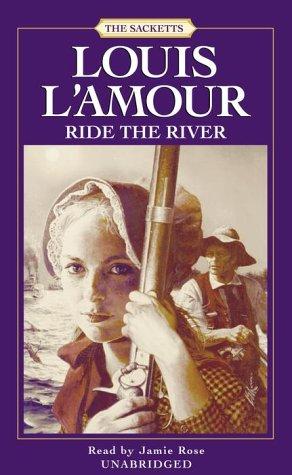 Louis L'Amour: Ride the River (AudiobookFormat, 2000, Random House Audio)