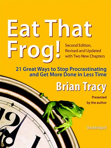Brian Tracy: Eat That Frog! (Paperback, 2002, Berrett-Koehler Publishers)